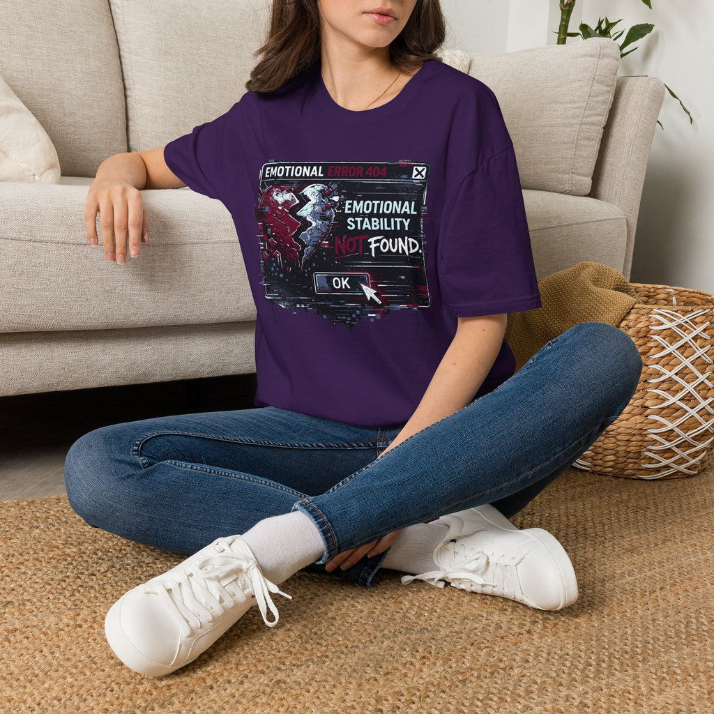 "Emotional Error 404: Emotional Stability Not Found" T-Shirt
