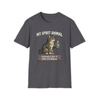 "My Spirit Animal: Cat (Sounds Like A YOU Problem)" T-Shirt
