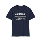"Adulting: Would Not Recommend" T-Shirt