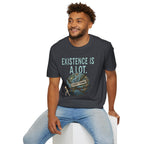 "Existence Is A LOT" Dragging the Weight of the World T-Shirt