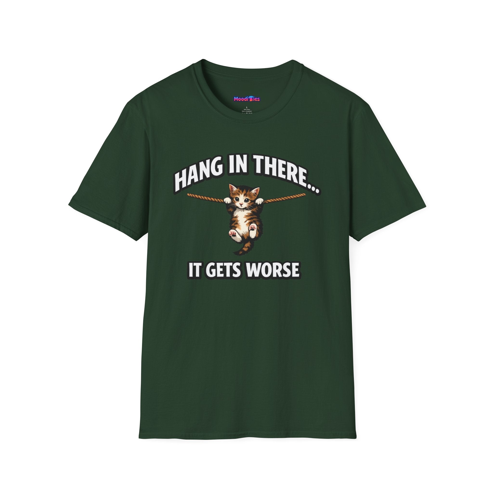 "Hang In There... It Gets Worse" Kitten T-Shirt