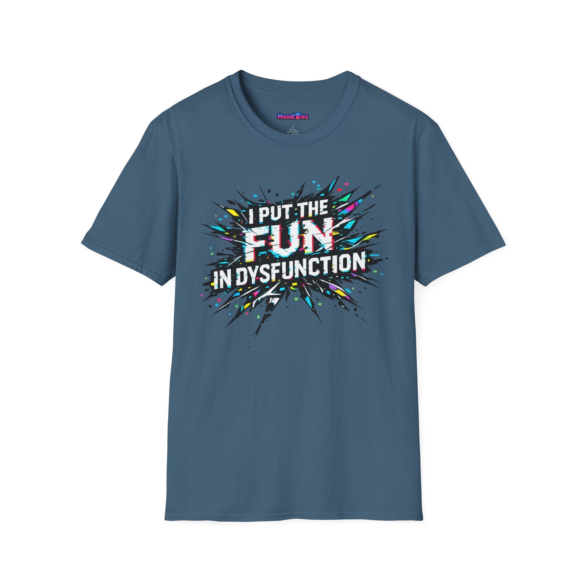 "I Put the Fun in Dysfunction" T-Shirt