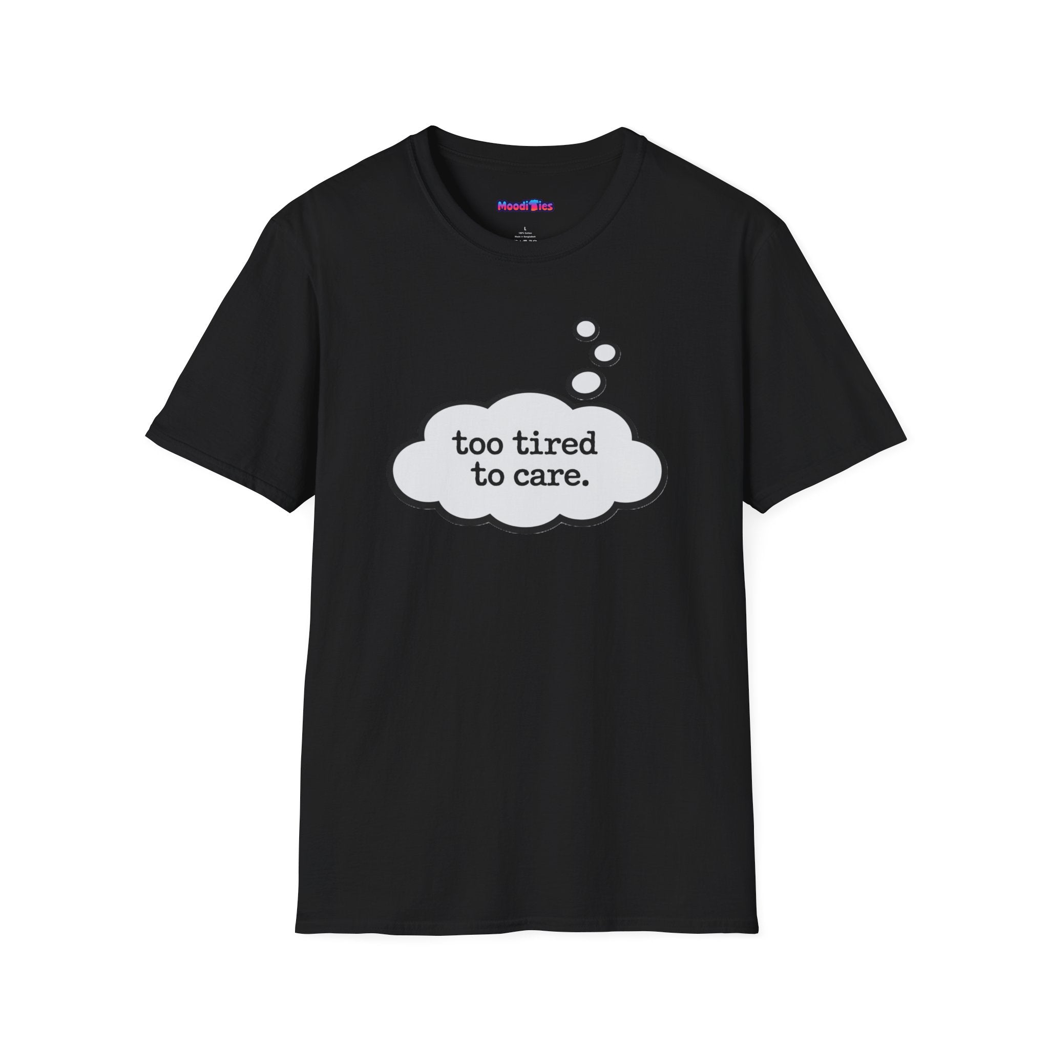 "Too Tired To Care" Thought Bubble T-Shirt