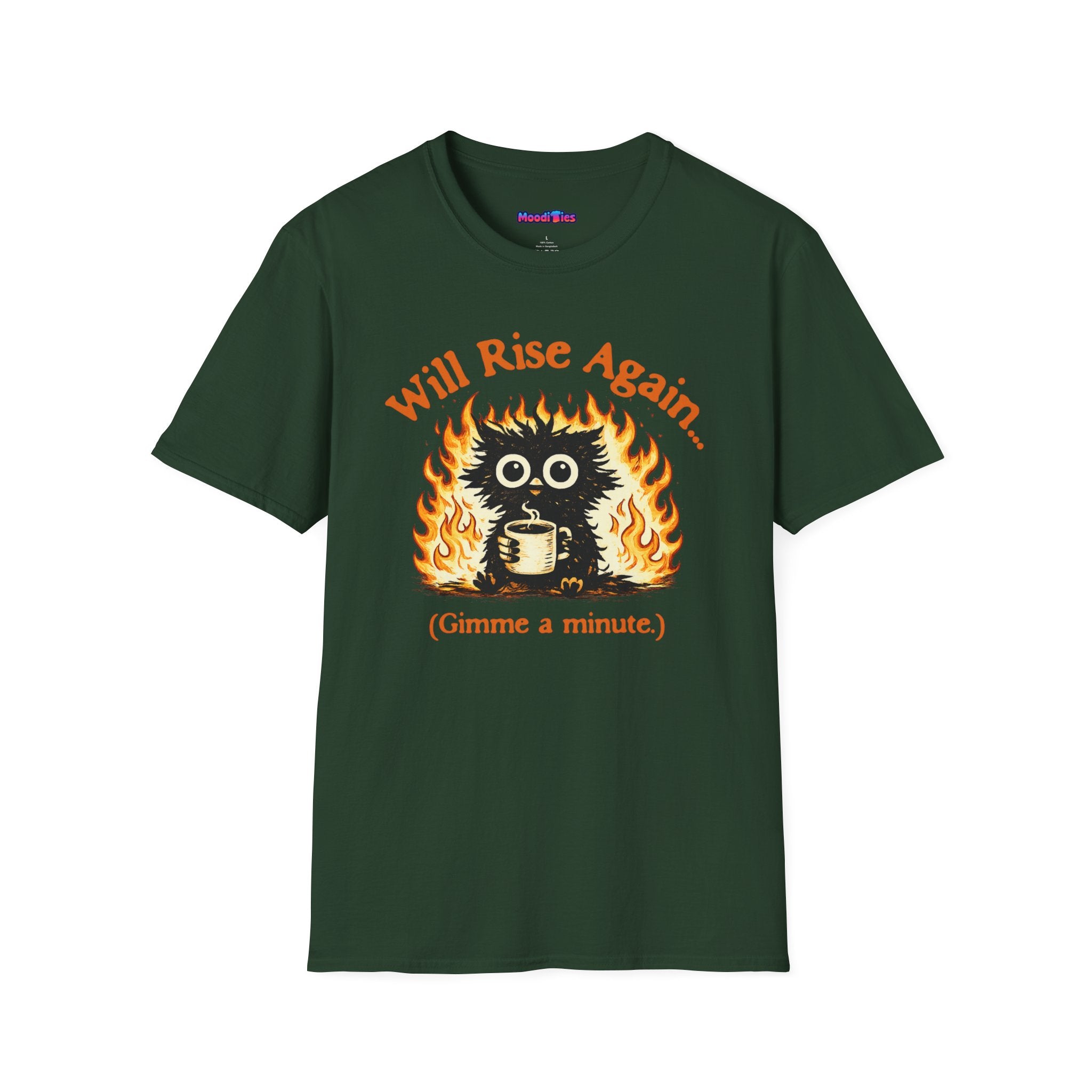 "Will Rise Again (Gimme a minute)" Burning Phoenix T-Shirt