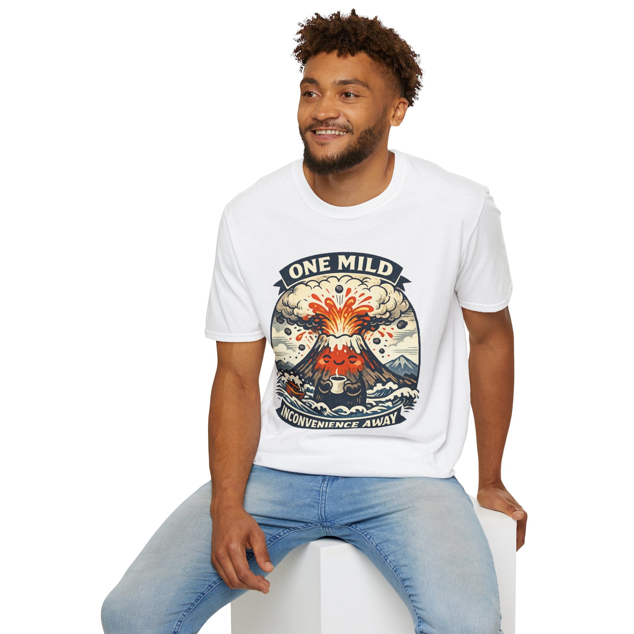 "One Mild Inconvenience Away" Exploding Volcano T-Shirt