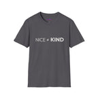 "Nice Not Equal To Kind" T-Shirt