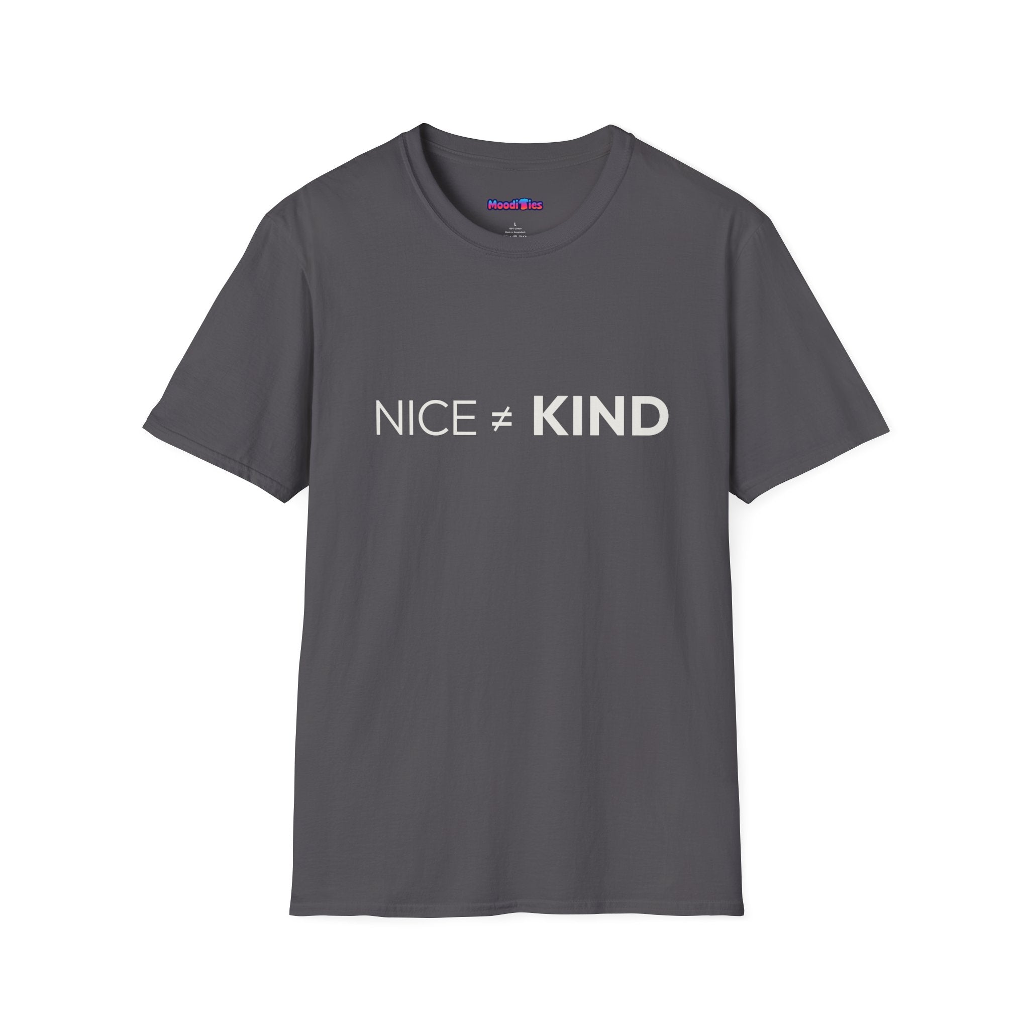 "Nice Not Equal To Kind" T-Shirt