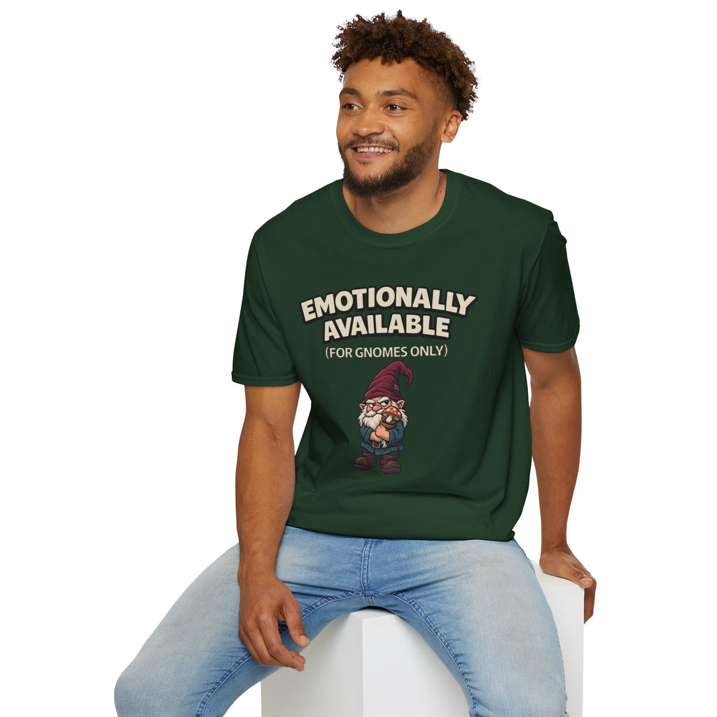 "Emotionally Available (For Gnomes Only)" Gnome with Mushroom T-Shirt