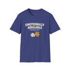"Emotionally Available (For Snacks Only)" T-Shirt