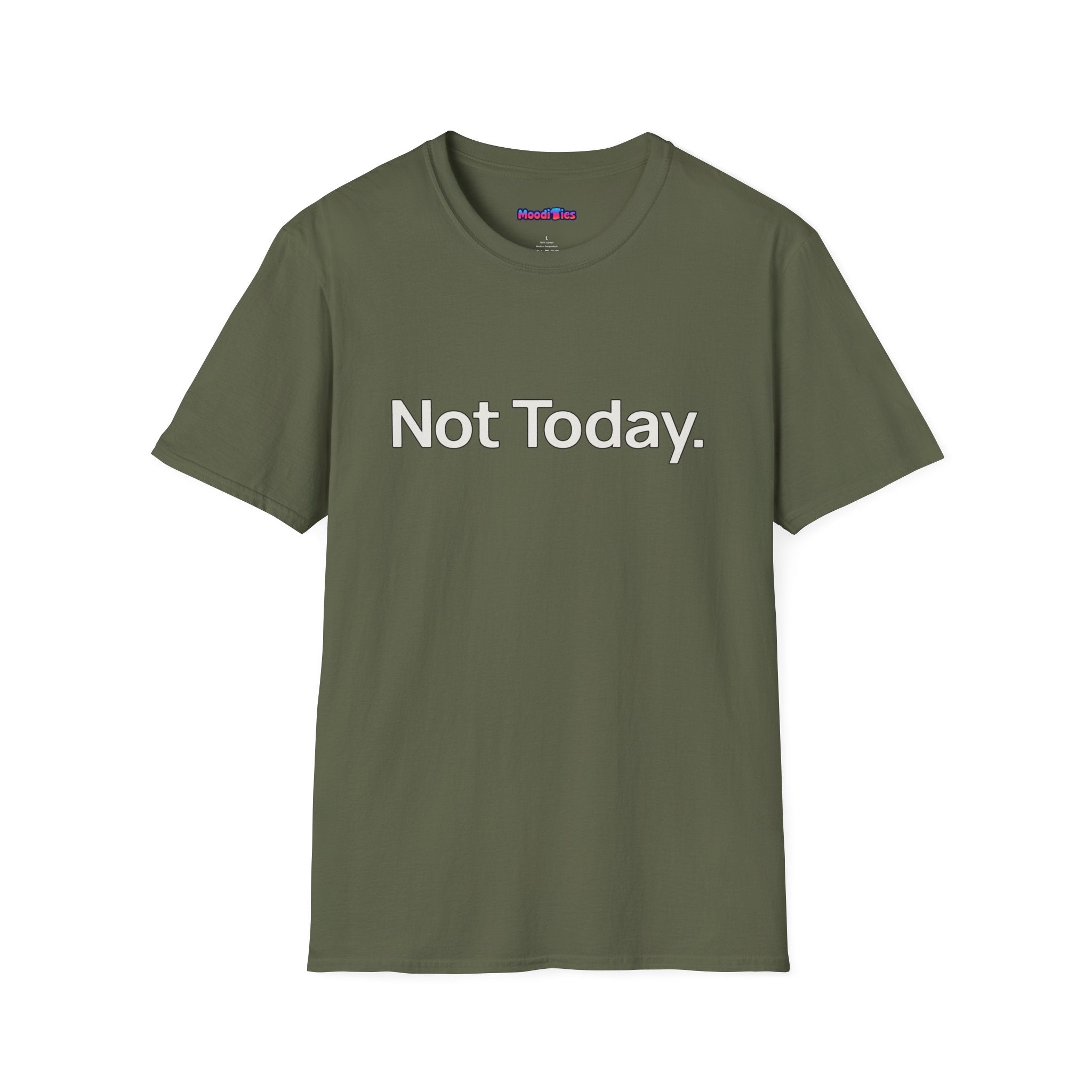 "Not Today." T-Shirt