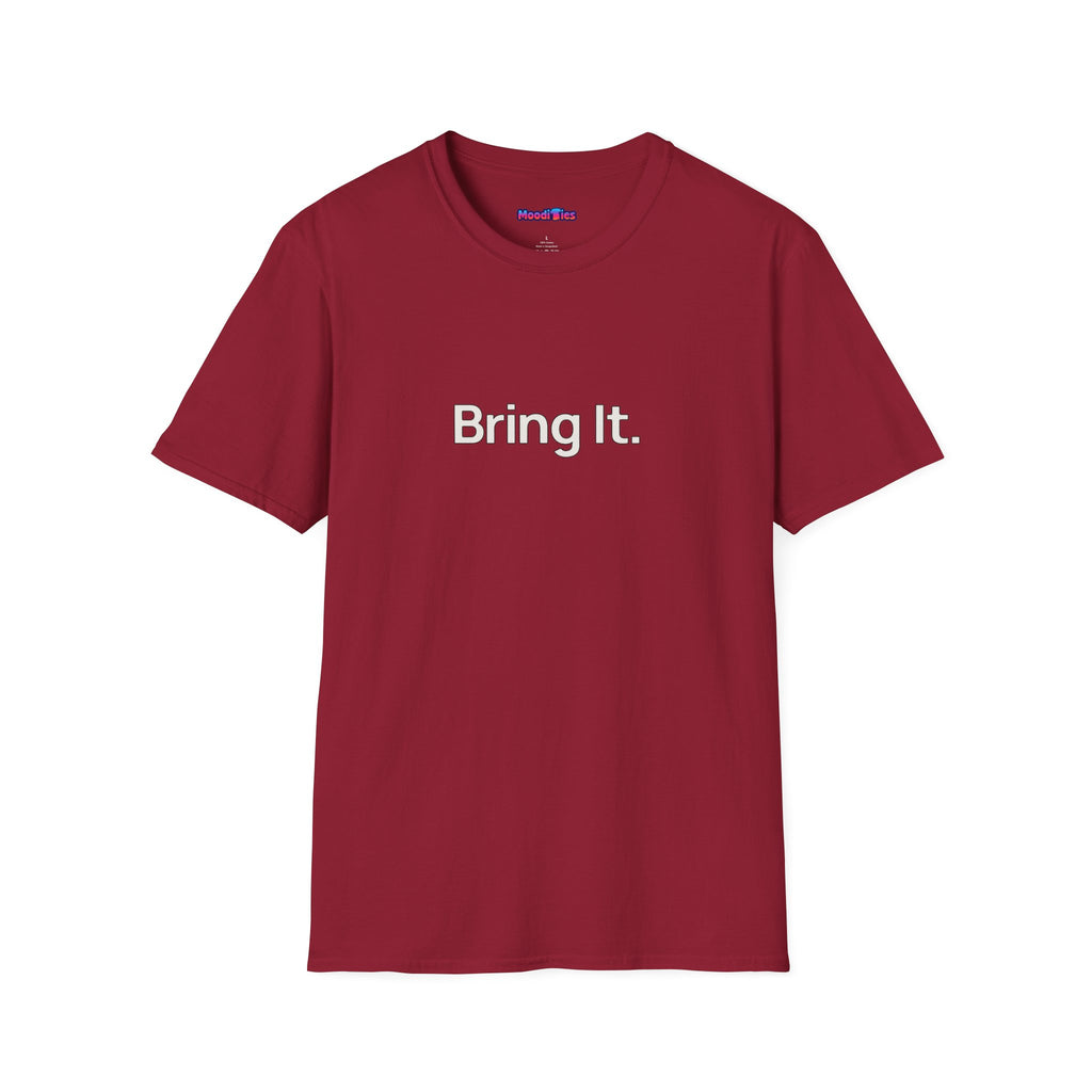 "Bring It." T-Shirt