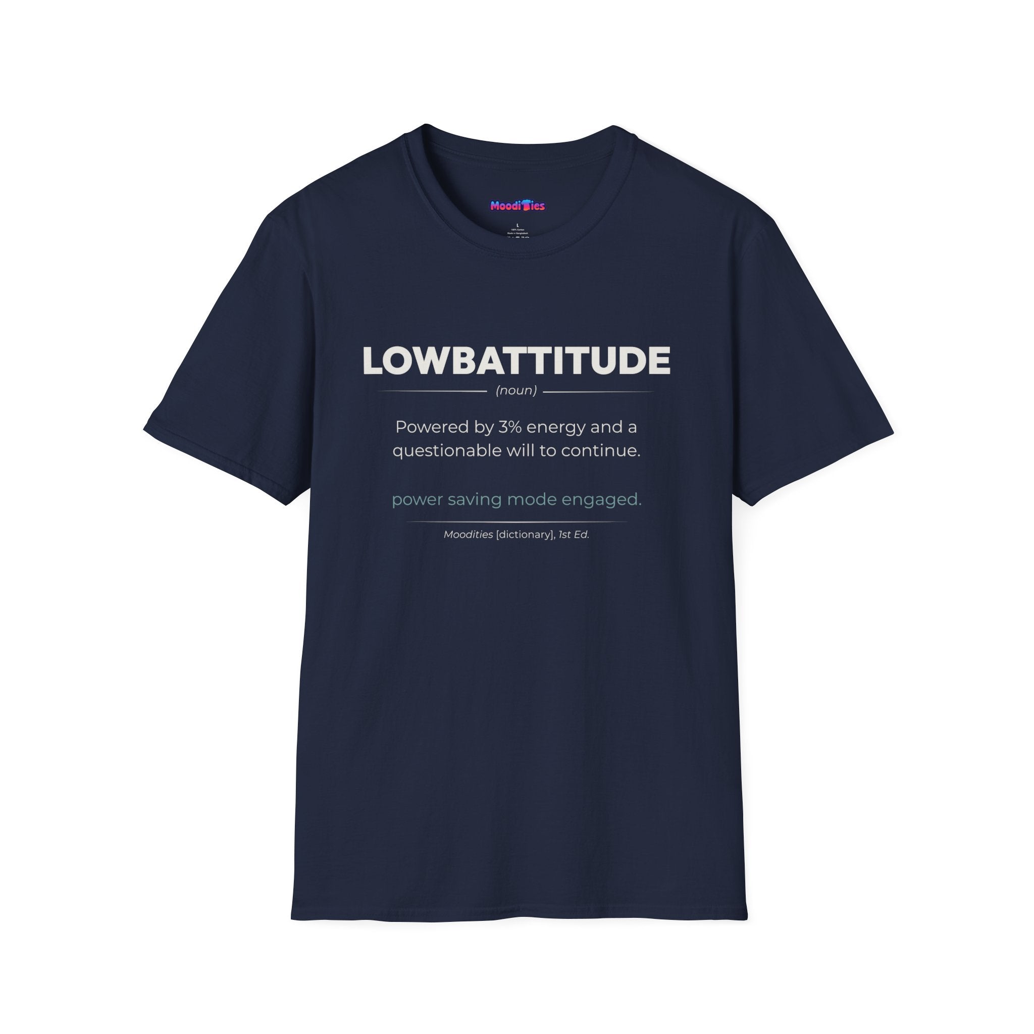 "Lowbattitude" Definition T-Shirt