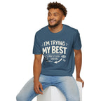 "I'm Trying My Best (But It Still Sucks)" T-Shirt