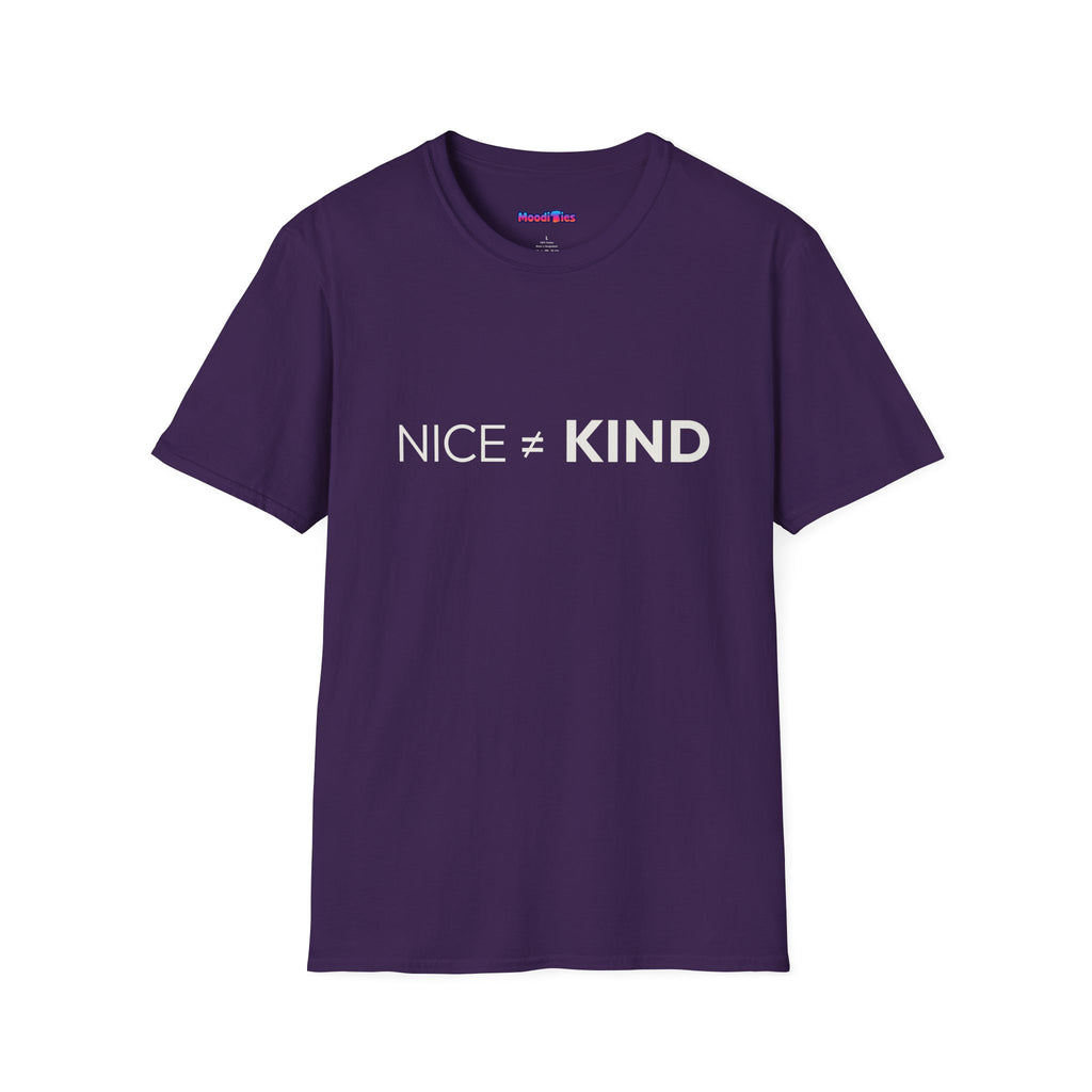 "Nice Not Equal To Kind" T-Shirt