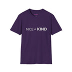 "Nice Not Equal To Kind" T-Shirt
