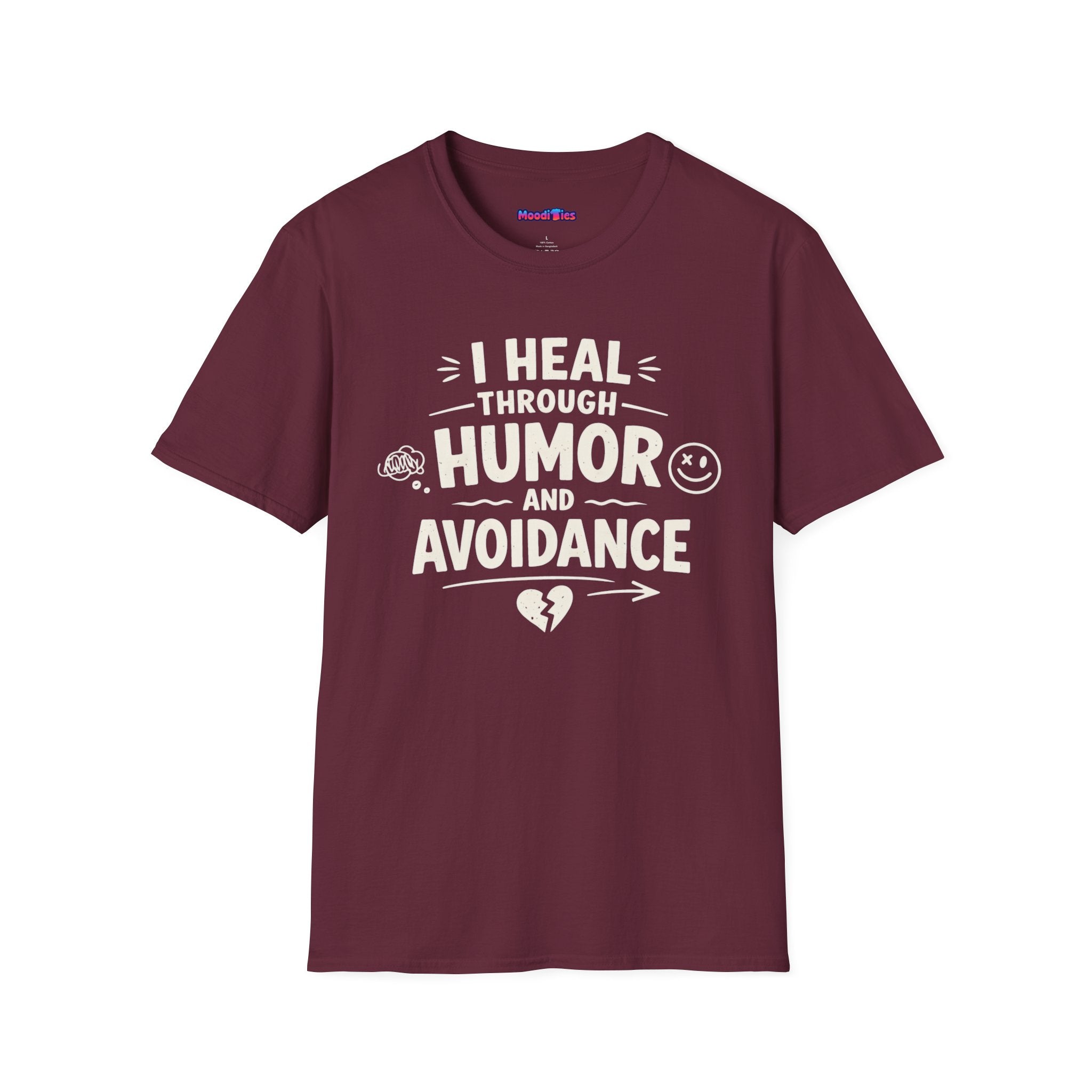 "I Heal Through Humor and Avoidance" T-Shirt