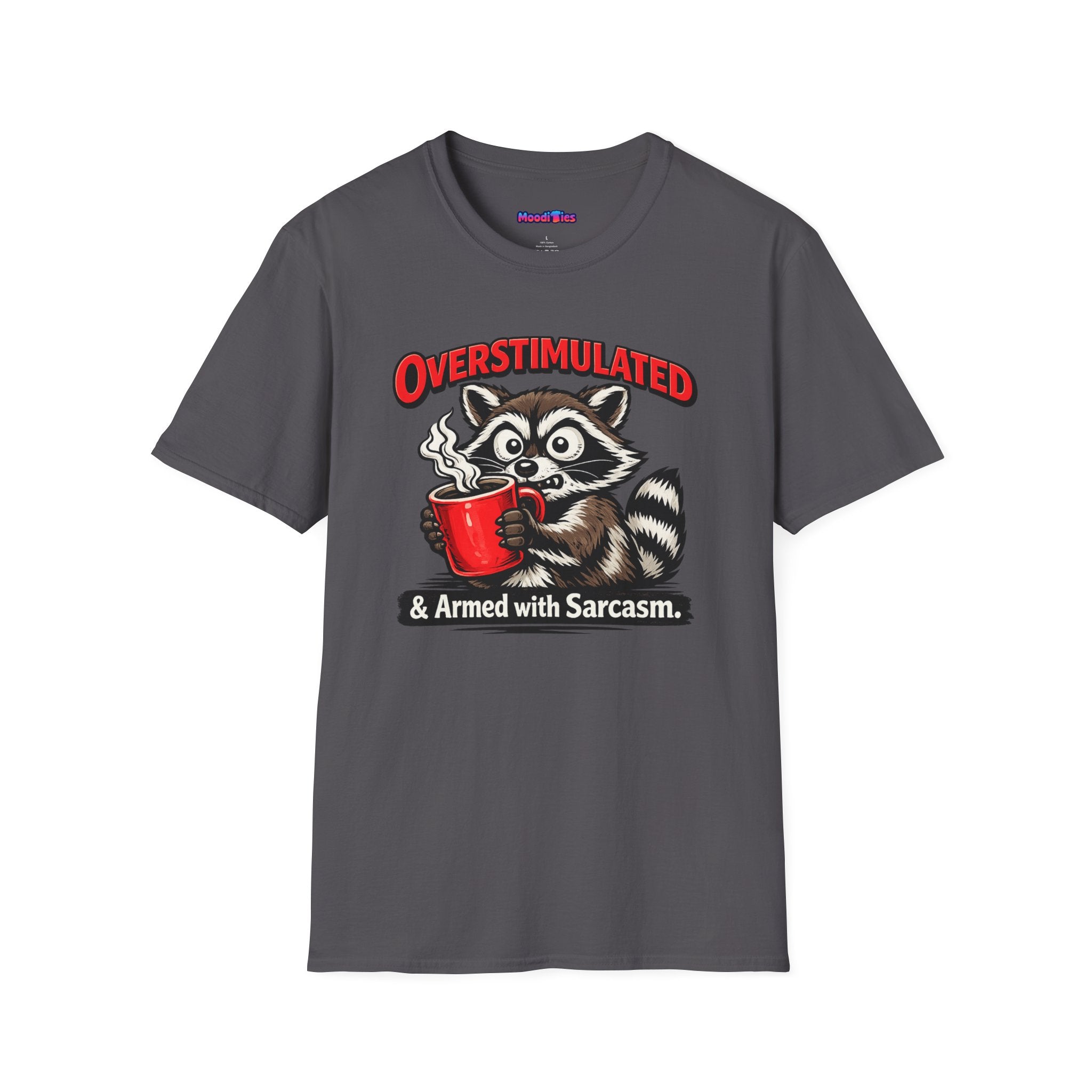 "Overstimulated & Armed with Sarcasm" Raccoon with Coffee T-Shirt