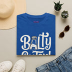 "Balty Sastard" Feeling Salty T-Shirt