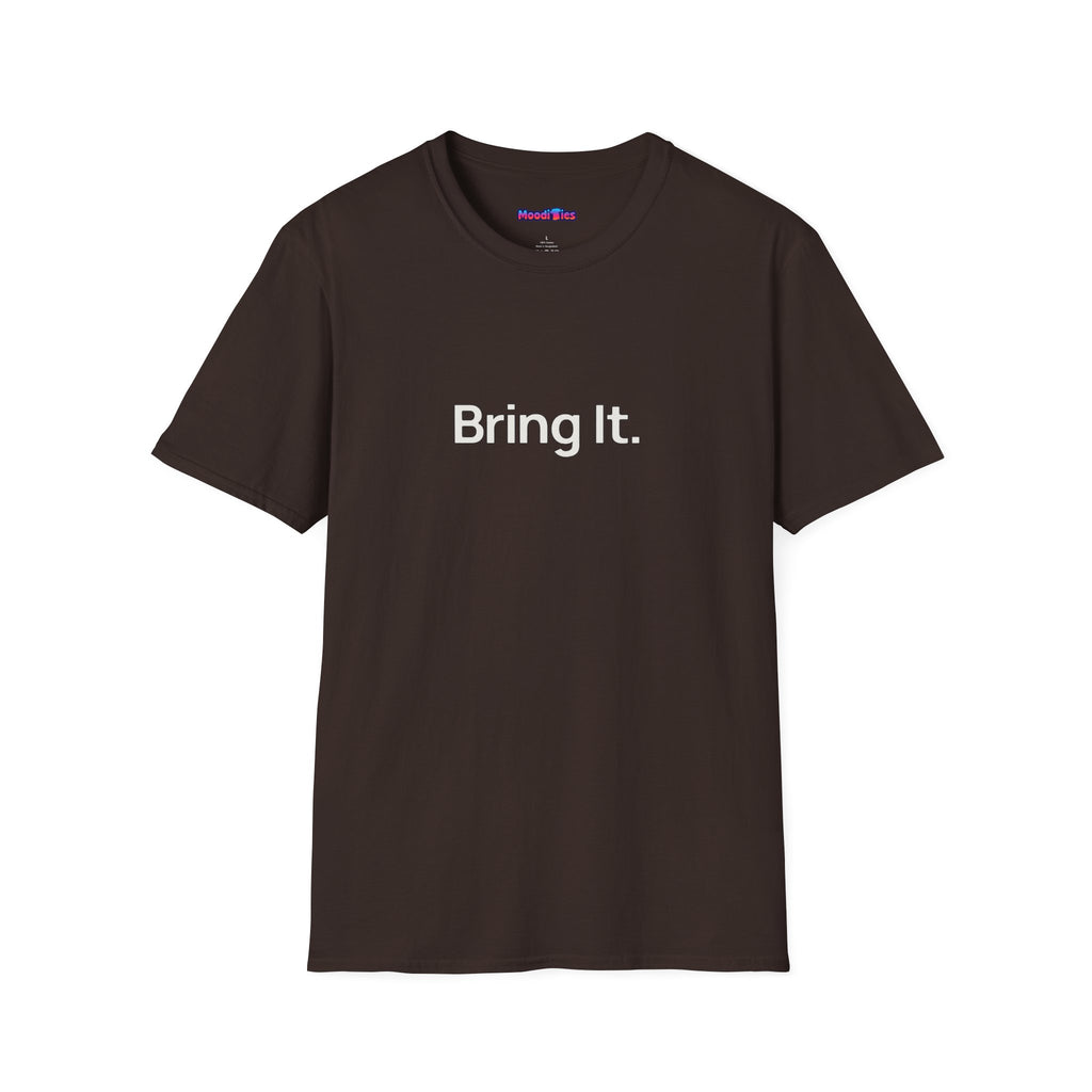 "Bring It." T-Shirt