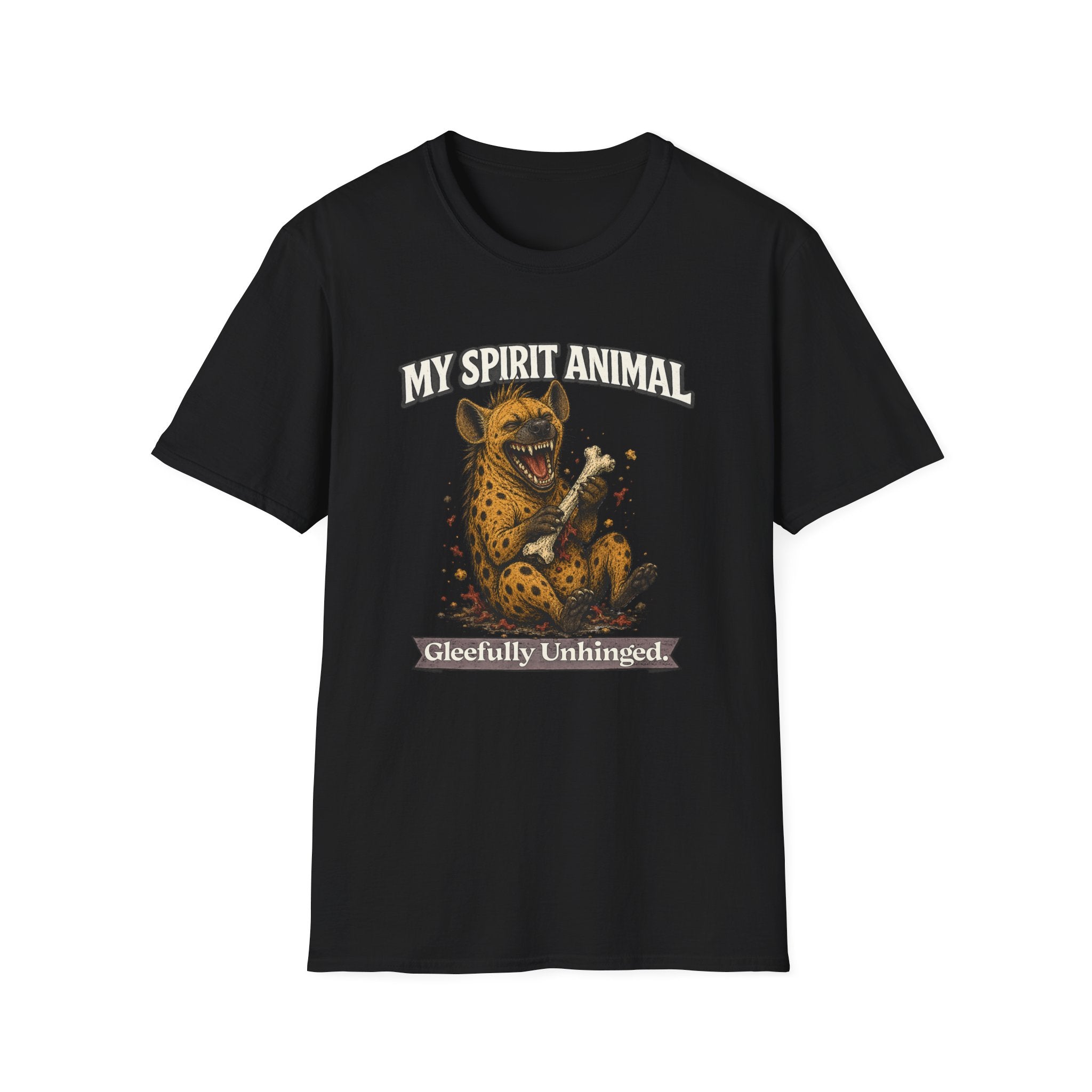 "My Spirit Animal: Hyena (Gleefully Unhinged)" T-Shirt