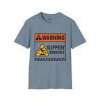 "Warning: Slippery When Wet" Warning Sign T-Shirt