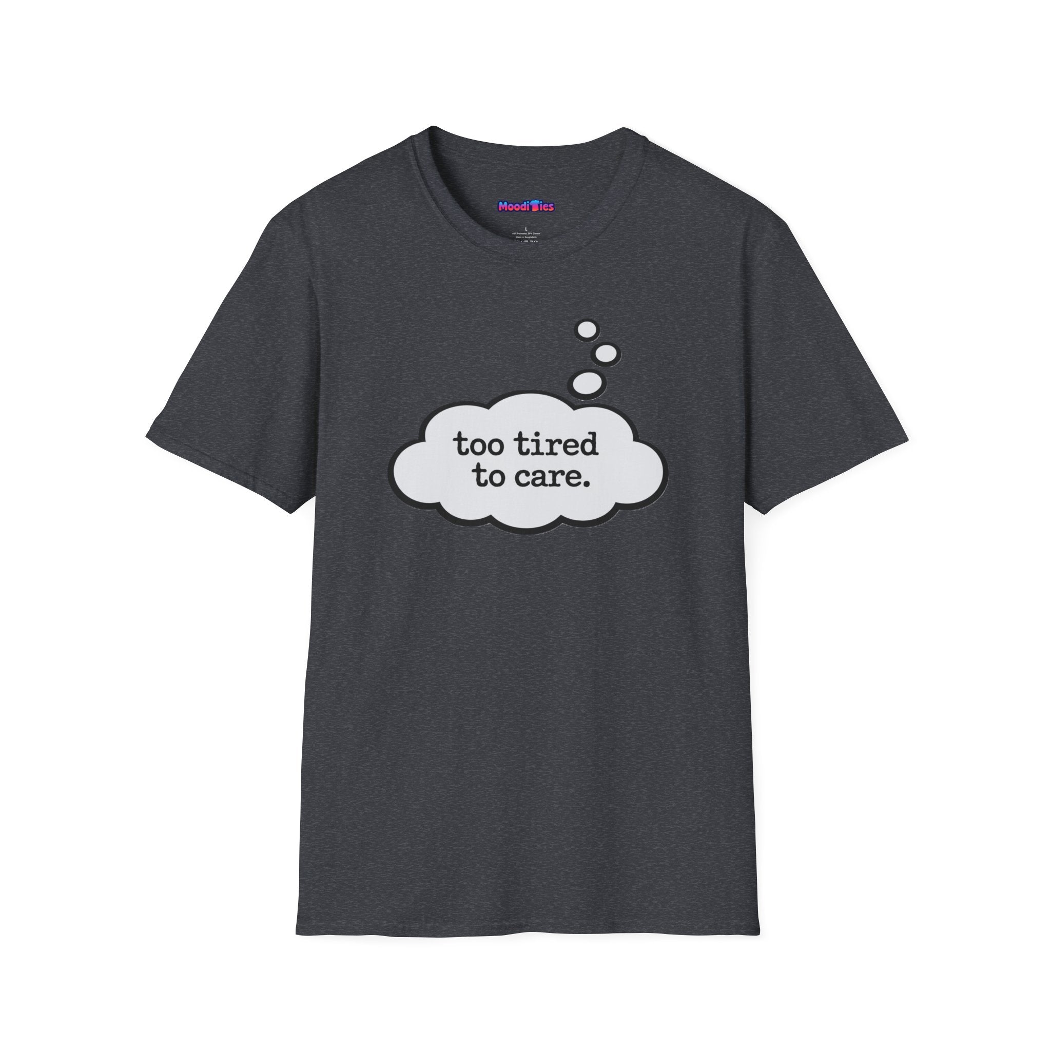 "Too Tired To Care" Thought Bubble T-Shirt