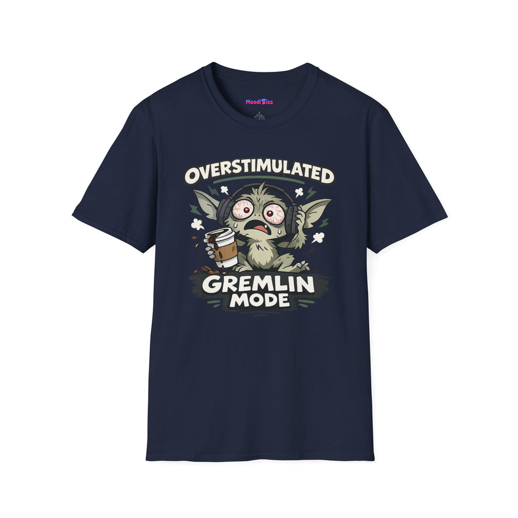 “Overstimulated Gremlin Mode” T-Shirt