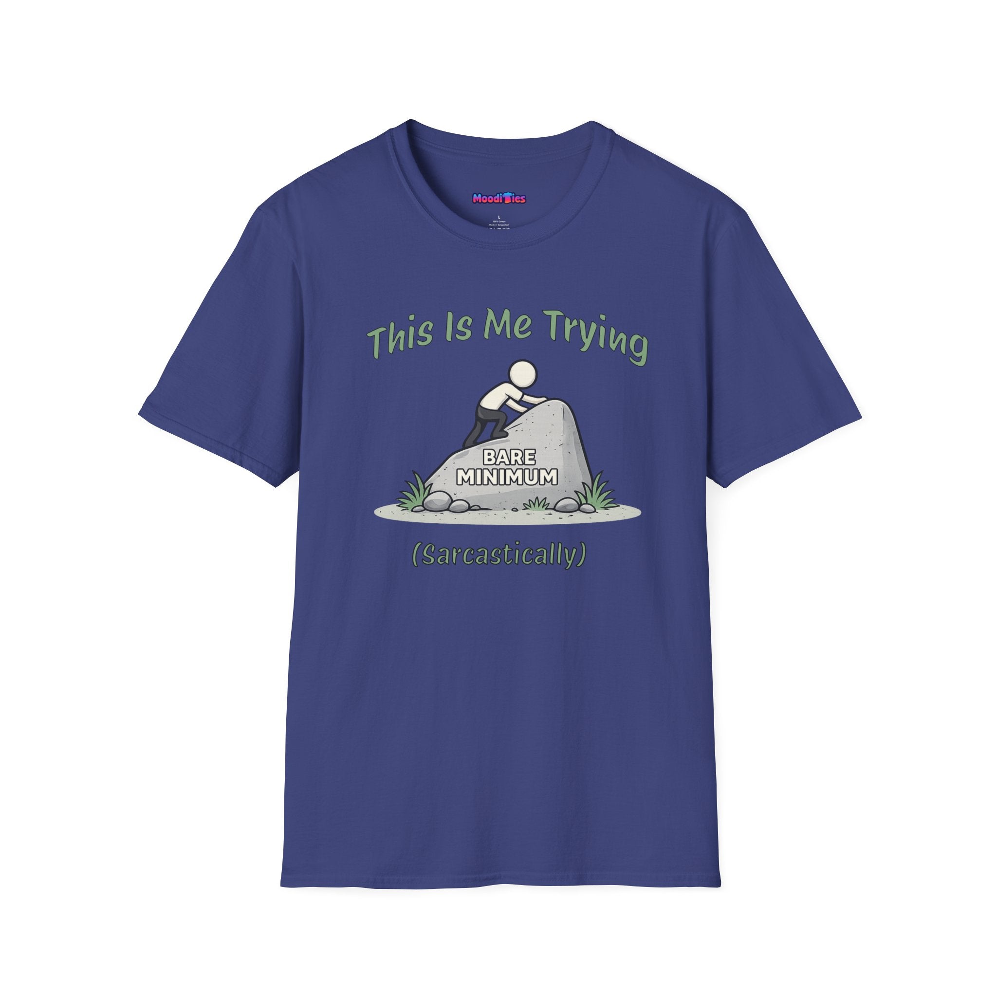 "This Is Me Trying, Sarcastically" T-Shirt