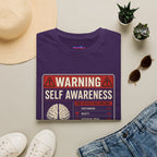 "Warning: Self-Awareness ... Proceed with Caution" Warning Sign T-Shirt