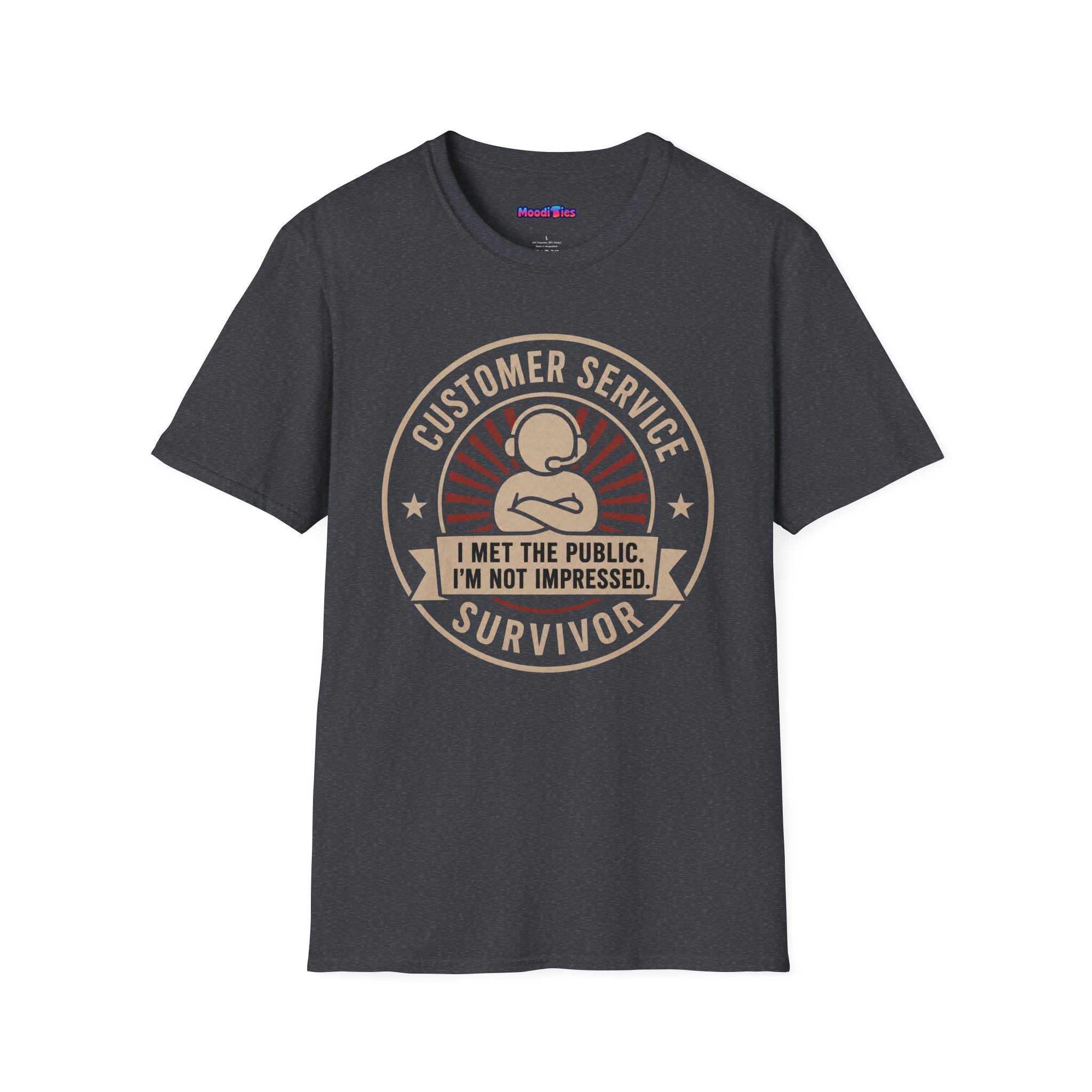 "Customer Service Survivor: I Met The Public, I’m Not Impressed" T-Shirt
