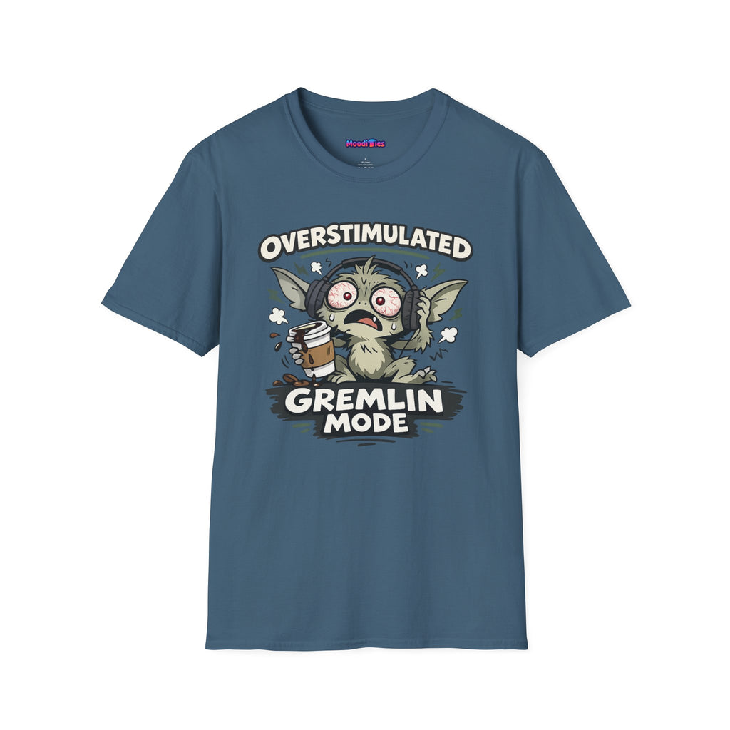 “Overstimulated Gremlin Mode” T-Shirt