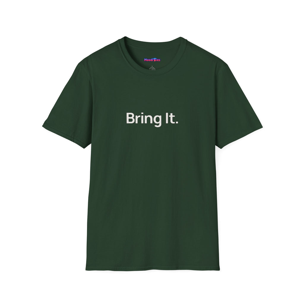 "Bring It." T-Shirt