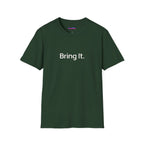 "Bring It." T-Shirt