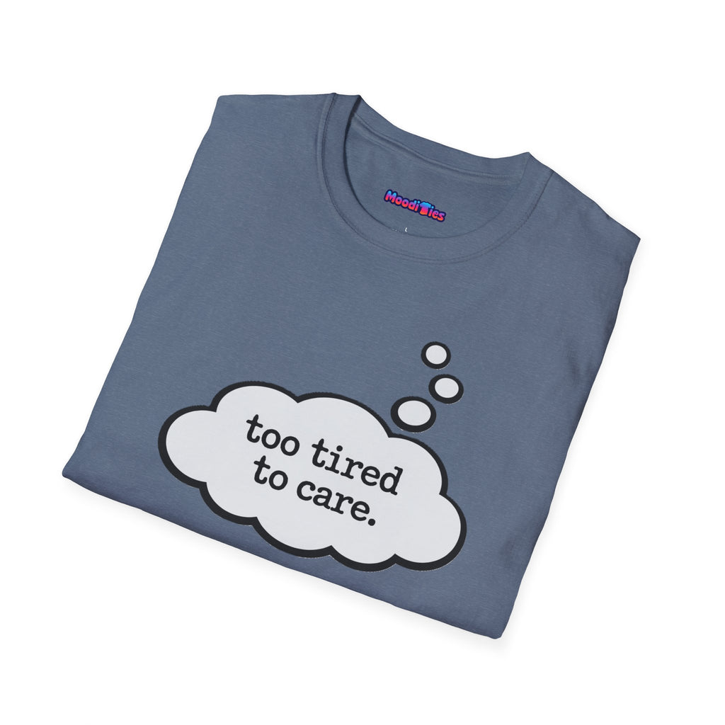 "Too Tired To Care" Thought Bubble T-Shirt