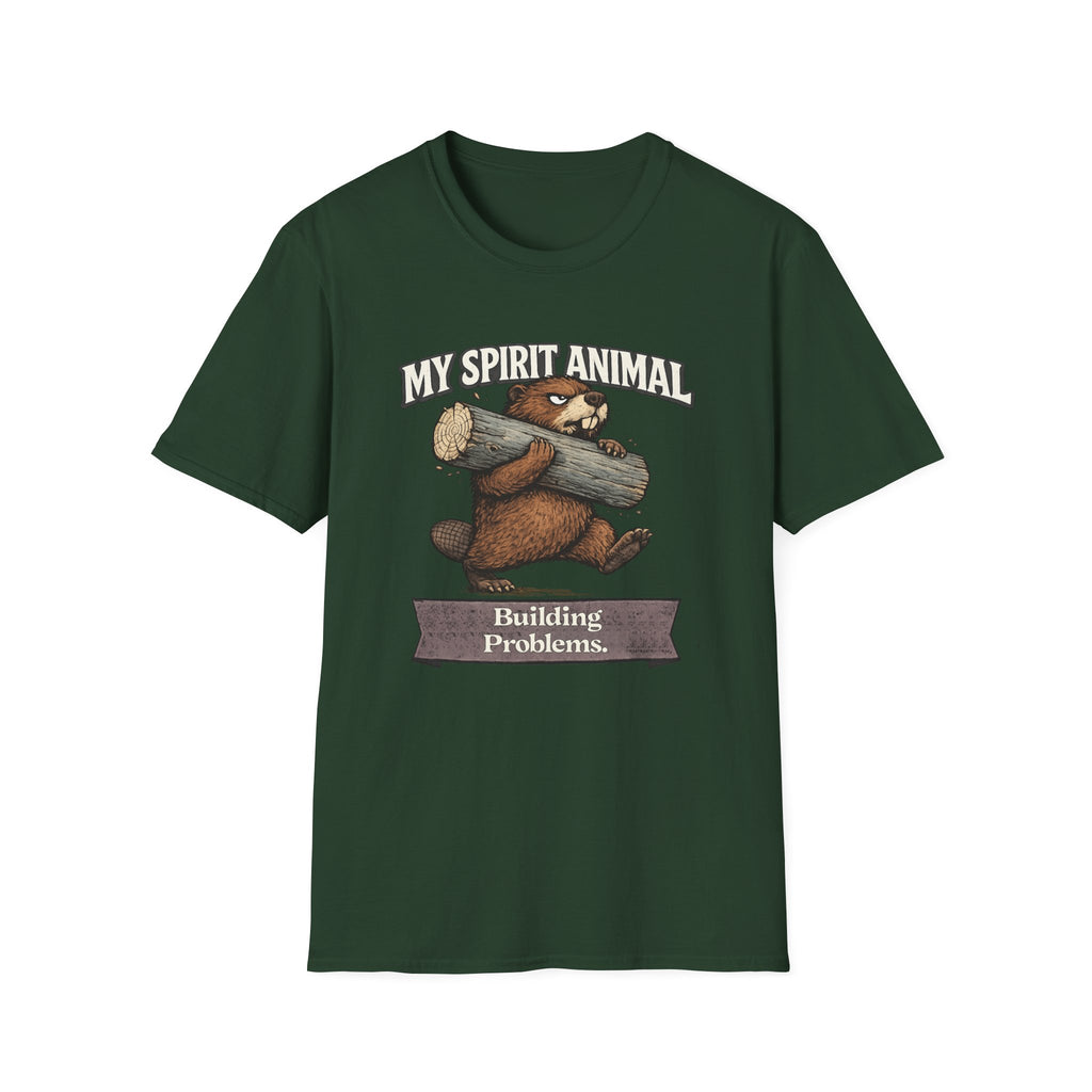 "My Spirit Animal: Beaver (Building Problems)" T-Shirt