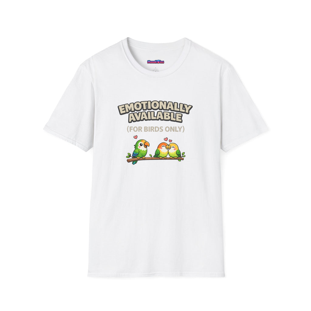 "Emotionally Available (For Birds Only)" Parrot and Love Birds T-Shirt