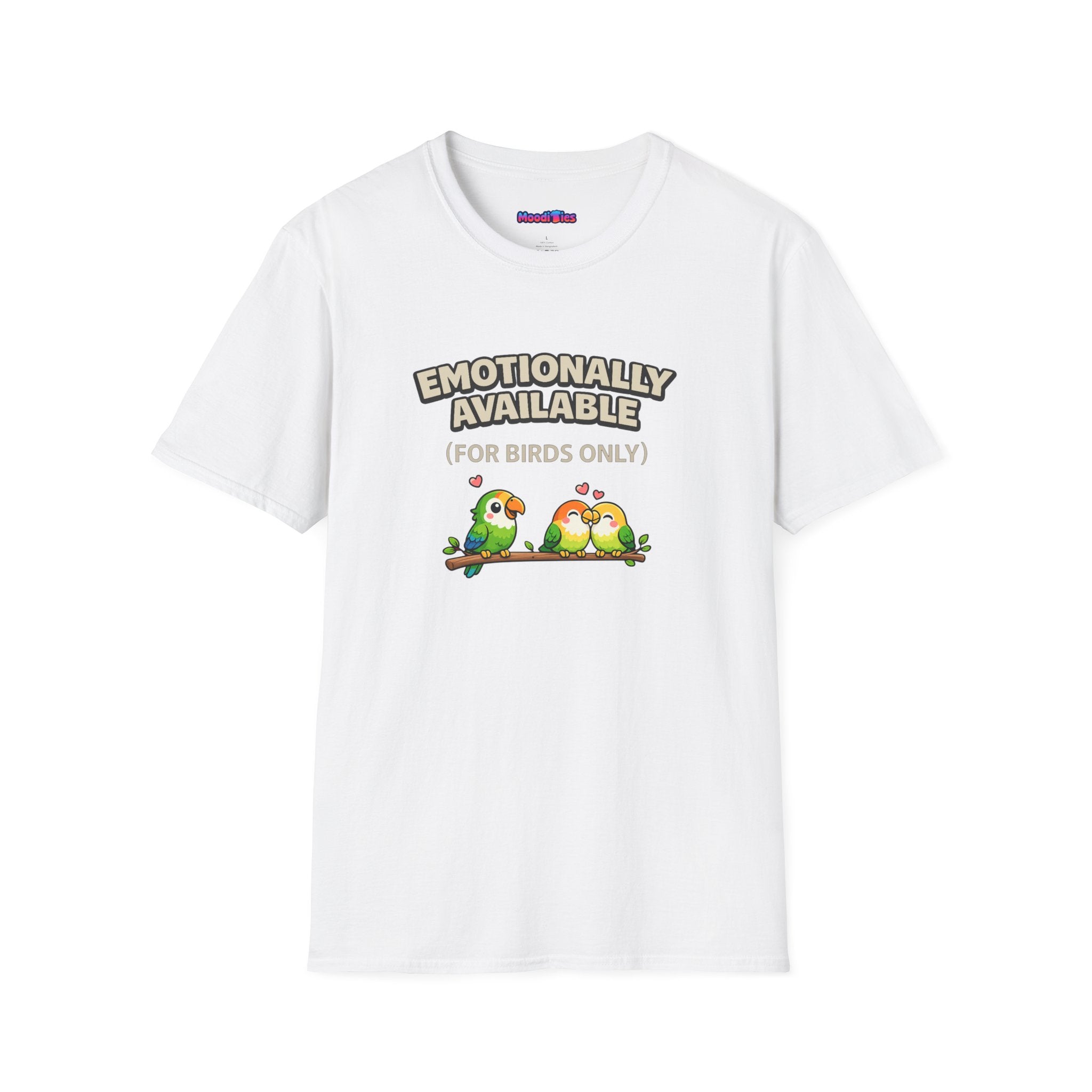 "Emotionally Available (For Birds Only)" Parrot and Love Birds T-Shirt