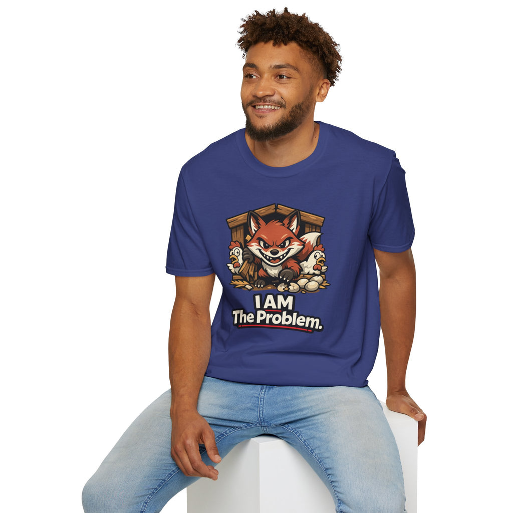 "I AM The Problem" Fox in the Henhouse T-Shirt
