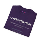 "Overwhelmium" Definition T-Shirt