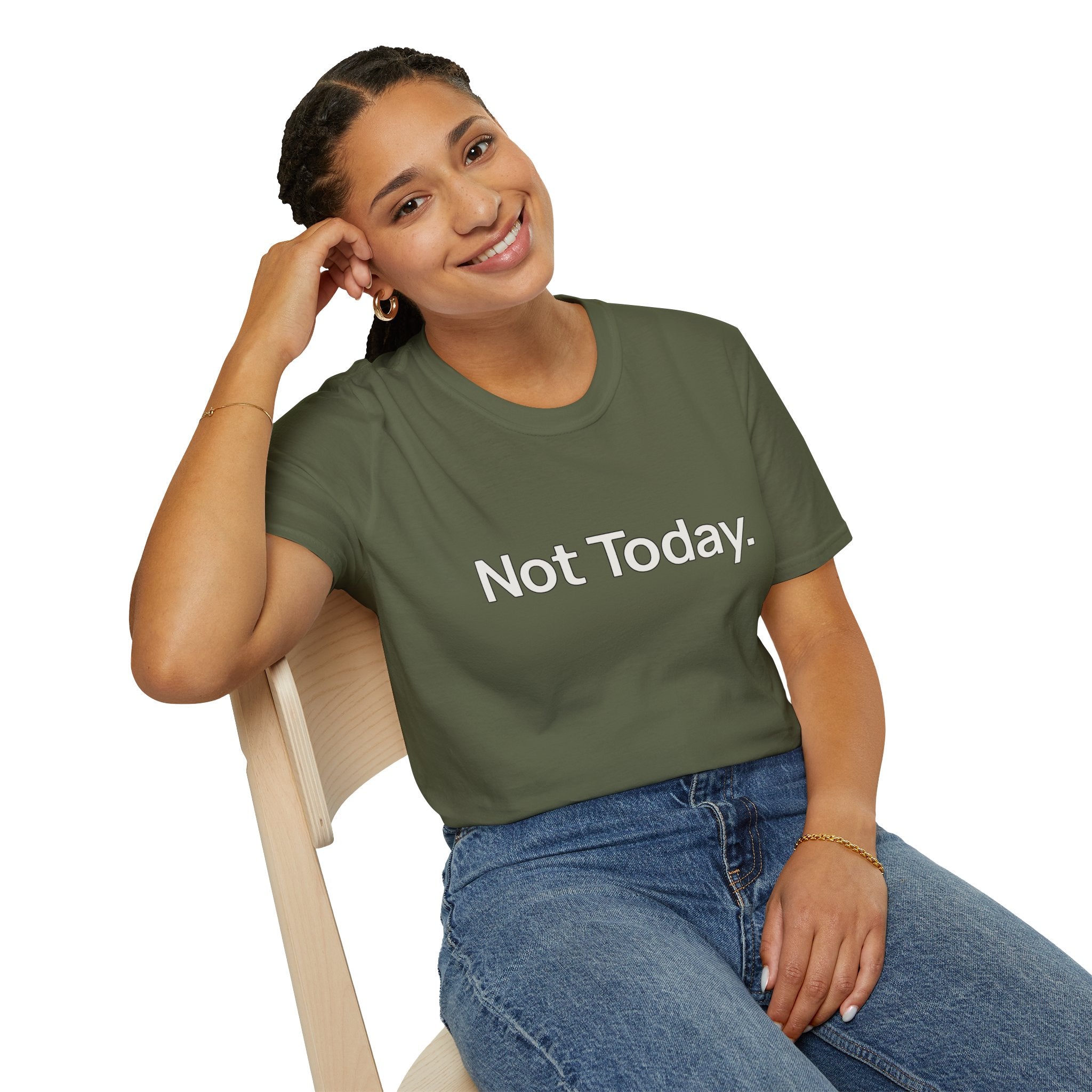 "Not Today." T-Shirt