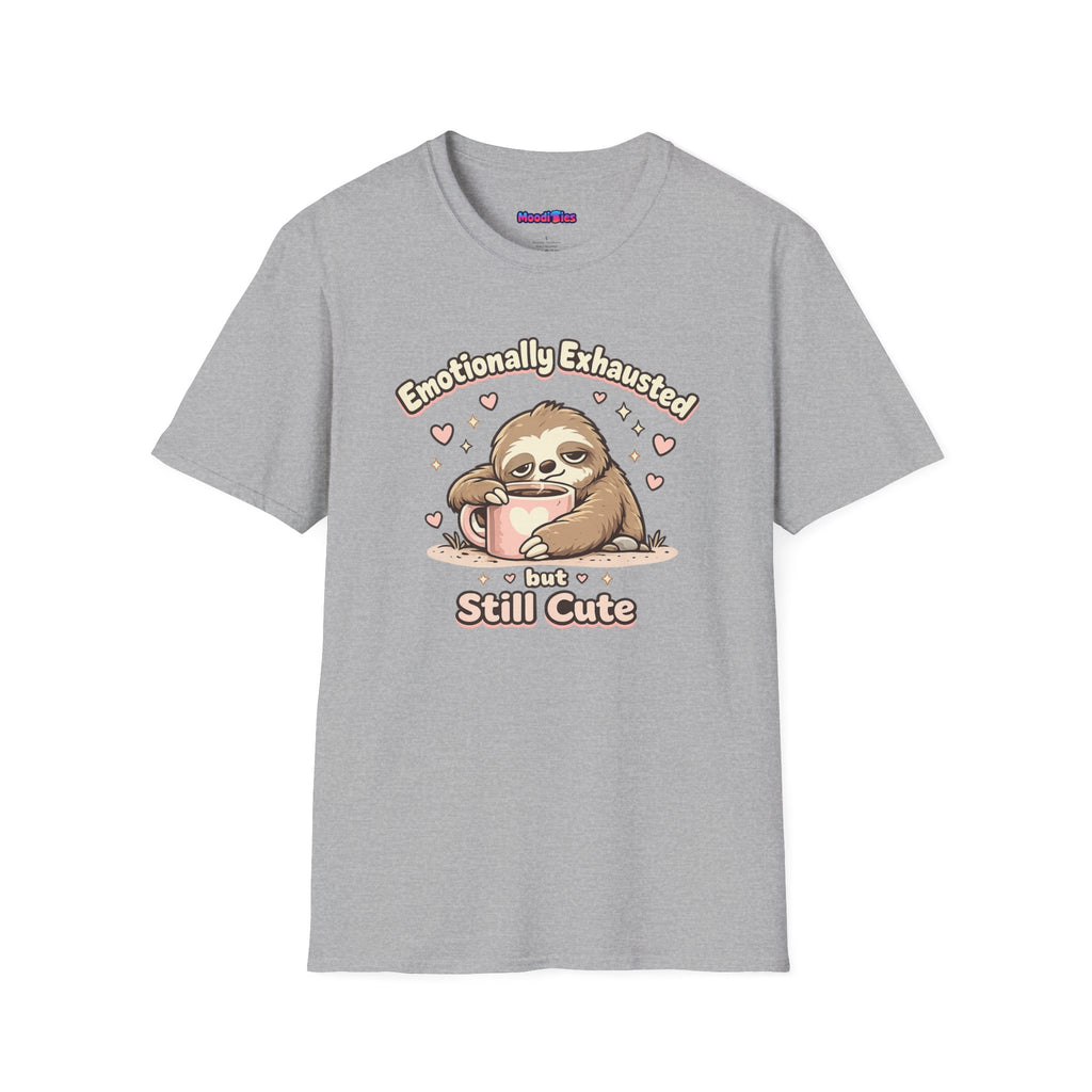 "Emotionally Exhausted But Still Cute" Sloth T-Shirt