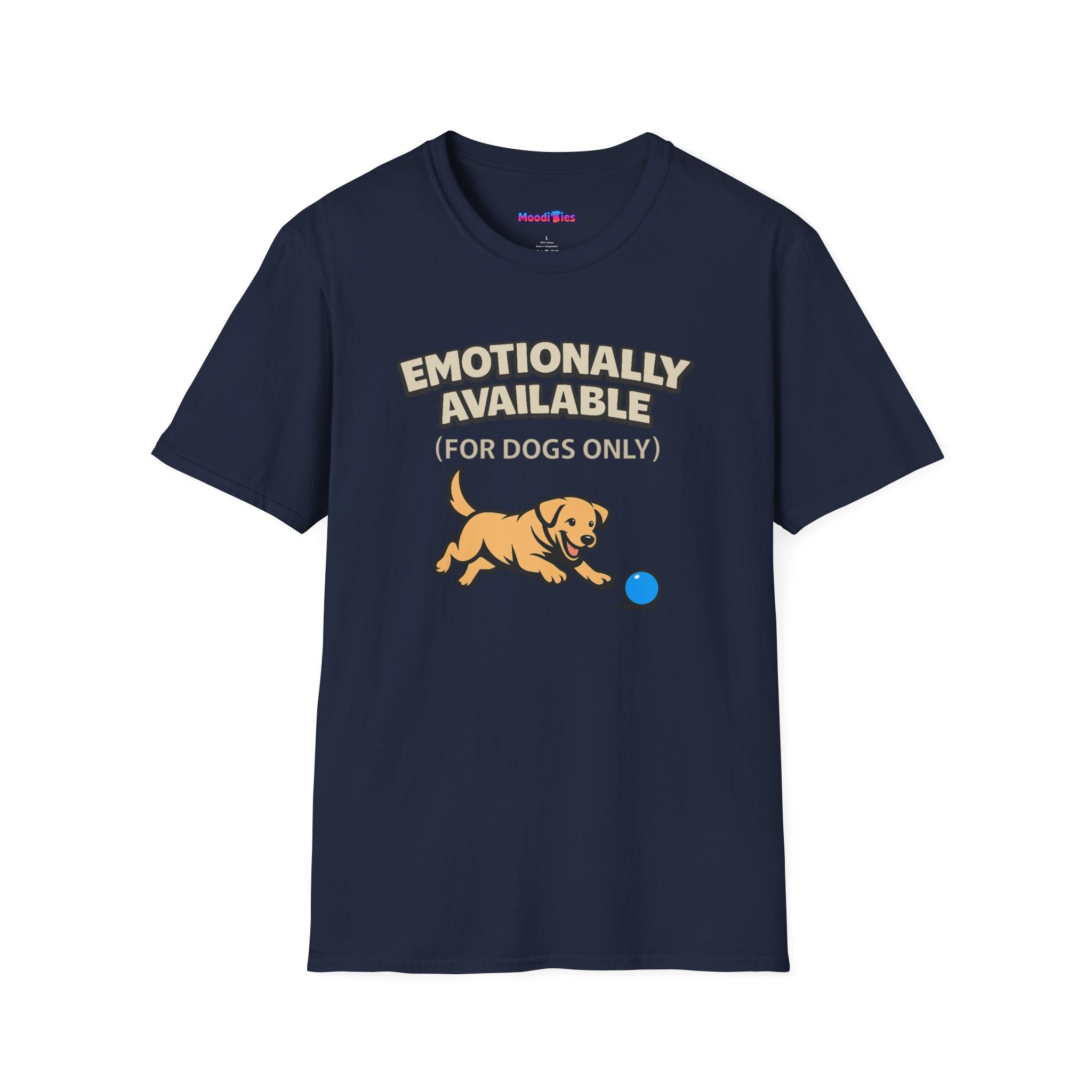 "Emotionally Available (For Dogs Only)" Dog Chasing Ball T-Shirt