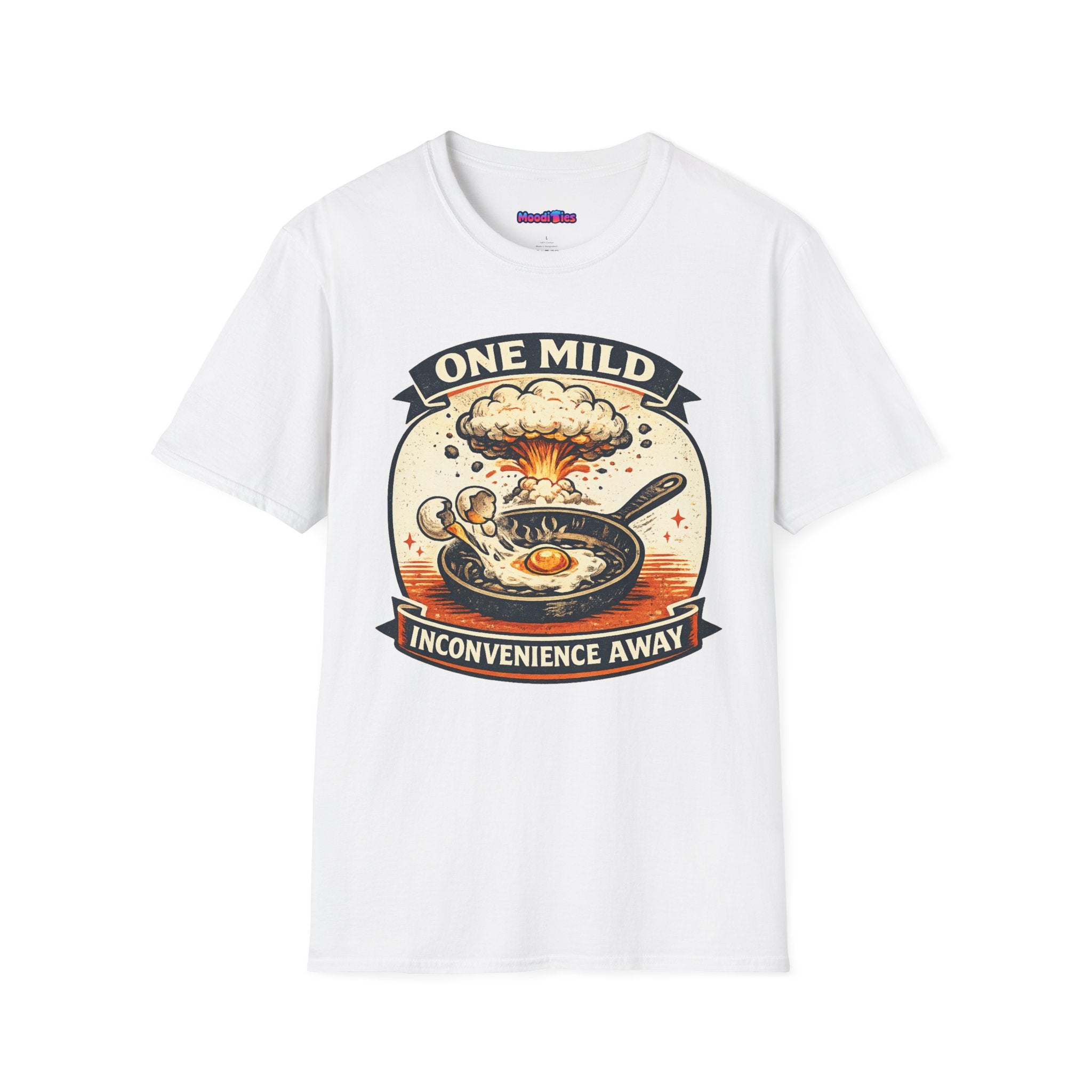 "One Mild Inconvenience Away" Frying Egg T-Shirt