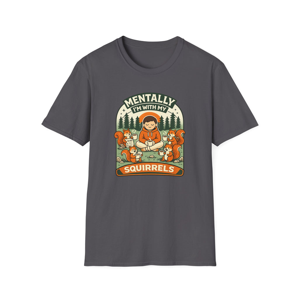 Text "Mentally, I'm With My Squirrels" featuring serene figure sitting indian style with a coffee cup in a meadow with 4 squirrels with coffee cups.