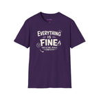 "Everything is Fine. This is Fine. Really." T-Shirt