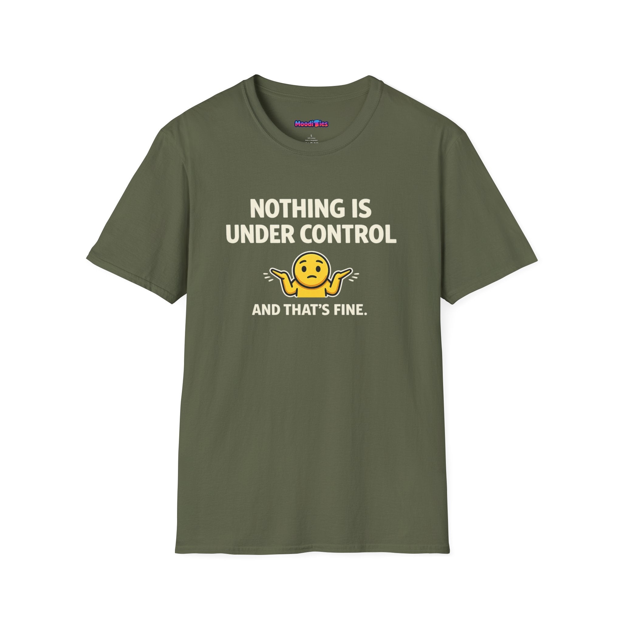 "Nothing Is Under Control And That's Fine" Shrug Emoji T-Shirt