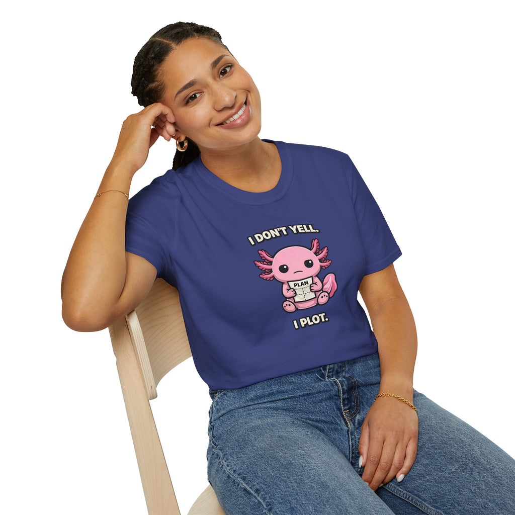 "I Don't Yell, I Plot" Cute Pink Axolotl T-Shirt