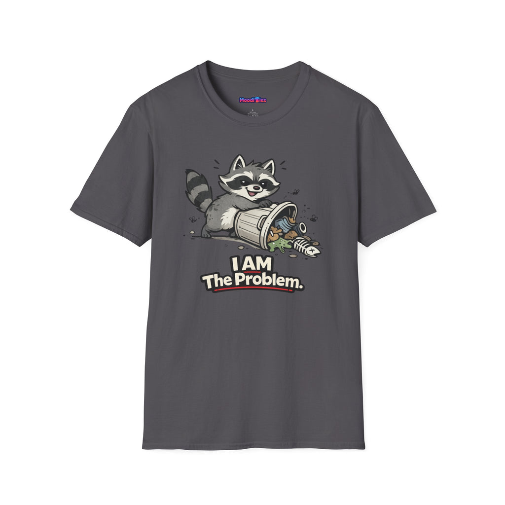 "I AM The Problem" Raccoon T-Shirt