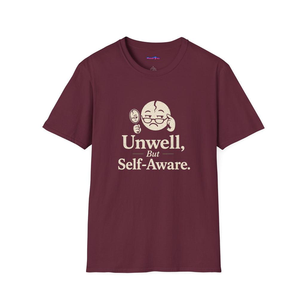 "Unwell, But Self-Aware" Mental Health T-Shirt