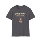 "Emotionally Available (For Sloths Only)" Cute Sloth T-Shirt